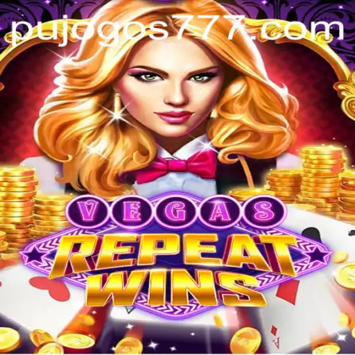VegasRepeatWins: An Exciting Casino Adventure with PUJOGOS